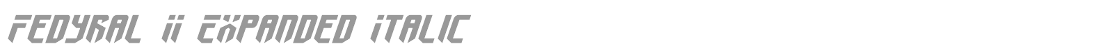 Font Fedyral II Expanded Italic
